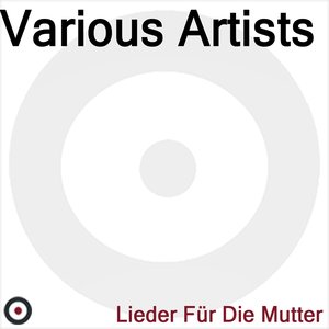 Lieder Für Die Muetter