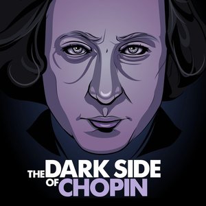 The Dark Side of Chopin