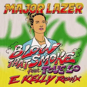 Blow That Smoke (E Kelly Remix)