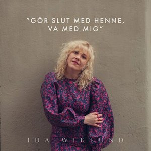 "Gör slut med henne, va med mig"