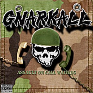 Gnarkall Prank Calls, Vol. 2 Assault on Call Waiting
