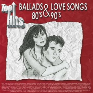 Top Hits / Ballads & Love Song 80's & 90's