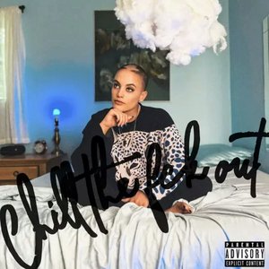 Chill the Fck Out - Single