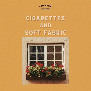 Cigarettes and Soft Fabric