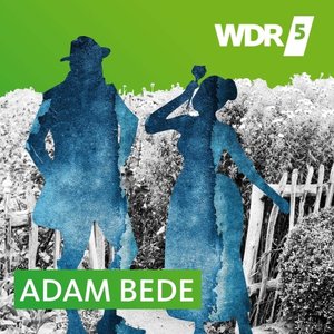 WDR 5 Adam Bede – Hörbuch