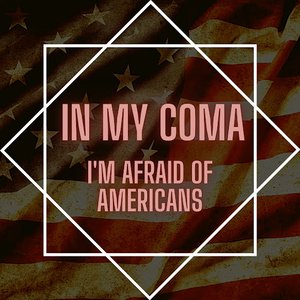 I'm Afraid of Americans - Single