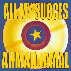 All My Succes - Ahmad Jamal