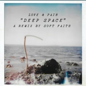 Deep Space (Soft Faith Remix)