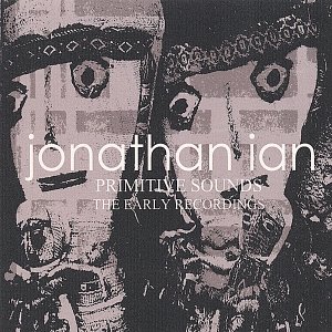 PRIMITIVE SOUNDS : THE EARLY RECORDINGS