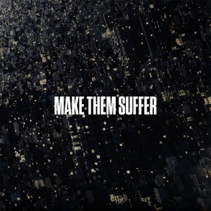 Make Them Suffer [Explicit]