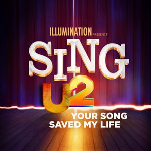 Your Song Saved My Life (From Sing 2)