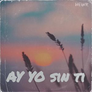 Artwork for Ay Yo Sin Ti