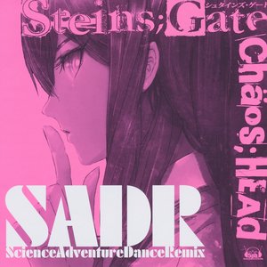 Image for 'STEINS;GATE Science Adventure Dance Remix ''CHAOS；HEAD'' ''STEINS；GATE'''