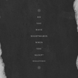 Do You Have Nightmares When You Sleep?