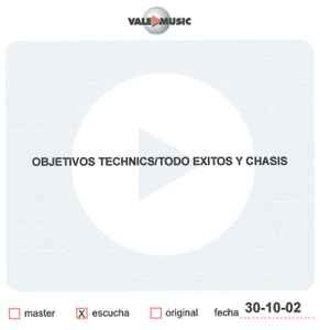Objetivos Technics/Todo Exitos Y Chasis