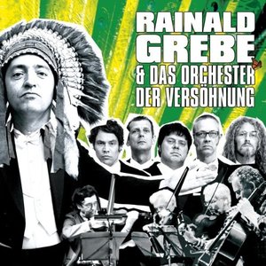 Rainald Grebe & Das Orchester der Versöhnung