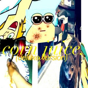 Corn Juice (Deluxe Version)