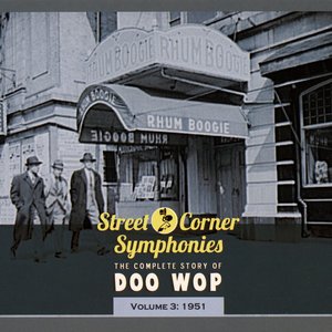 Street Corner Symphonies - The Complete Story of Doo Wop, Vol. 3: 1951