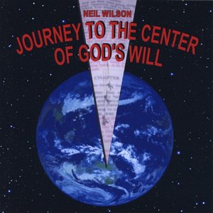 Journey to the Center of God's Will