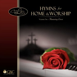 Hymns For Home & Worship, Vol. 1: Amazing Love