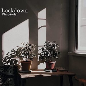 Lockdown Rhapsody