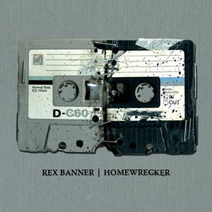 Rex Banner / Homewrecker