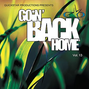 Quickstar Productions Presents : Goin Back Home Volume 13