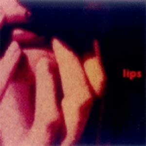 Lips: Music For Saying It