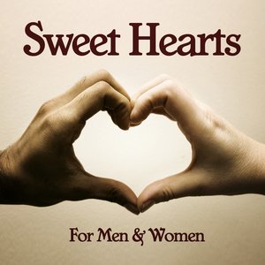 Sweet Hearts - For Men & Women