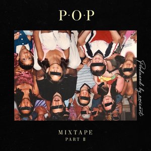 P.O.P Mixtape pt.2