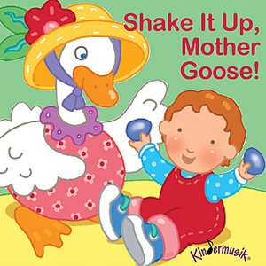 Shake It Up, Mother Goose