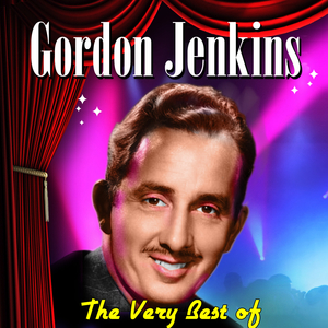 Gordon Jenkins - The Very Best Of - Zortam Music