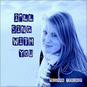 2011 - I'll Sing With You