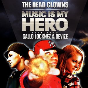 Music Is My Hero (feat. Gallo Locknez & Devize)