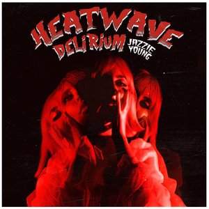 Heatwave Delirium - Single