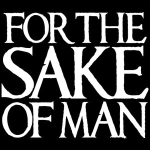 For The Sake Of Man 的头像