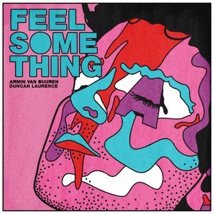 Feel Something (feat. Duncan Laurence) - Single