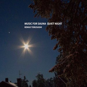 MUSIC FOR SAUNA QUIET NIGHT