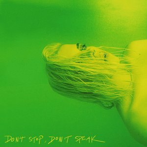 Don't Stop, Don't Speak