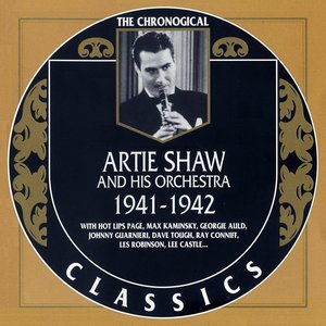 The Chronological Classics: Artie Shaw and His Orchestra 1941-1942