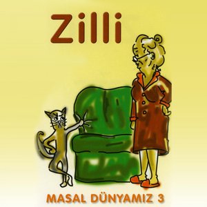 Zilli - Masal Dünyamız, Vol. 3