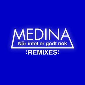 Når Intet Er Godt Nok (Remixes)