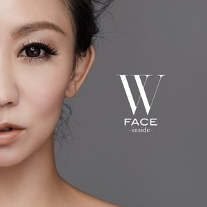 W FACE ～inside～