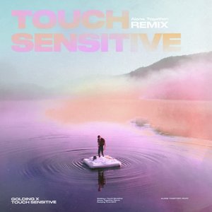 Alone. Together (Touch Sensitive Remix)