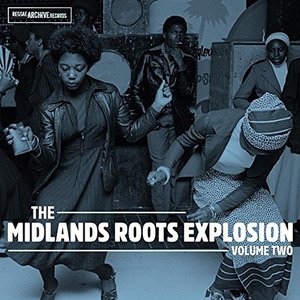 The Midlands Roots Explosion Volume Two