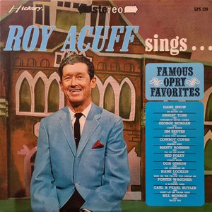 Roy Acuff sings Famous Opry Favorites
