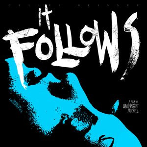 It Follows (Deluxe Reissue)