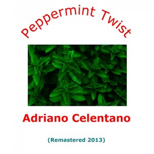 Peppermint twist (Remastered 2013)