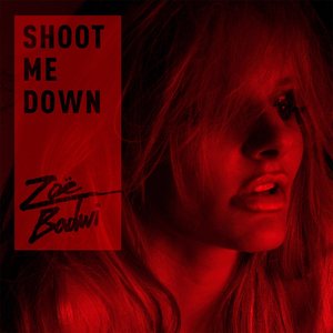 Shoot Me Down (Radio Edit) - Single