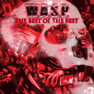W.A.S.P. - The Best Of W.a.s.p. - Zortam Music